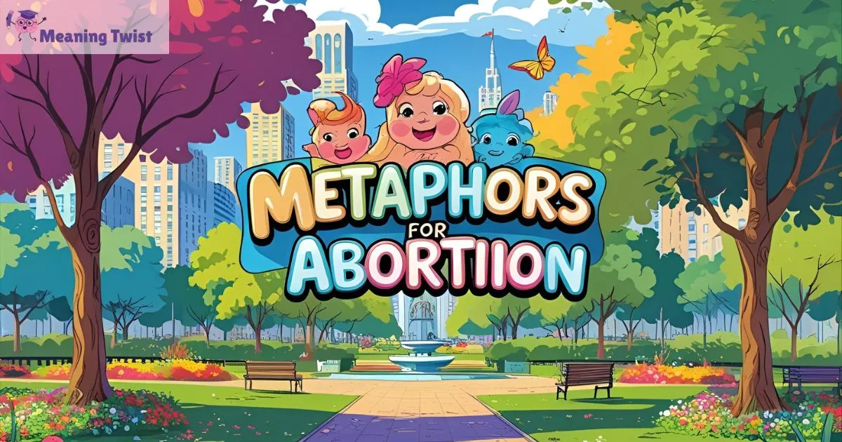 Metaphors for Abortion