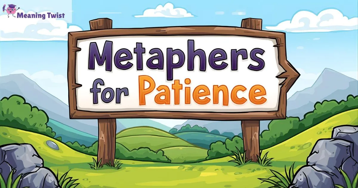 33+ Metaphors for Patience That Flow Like Endless Rivers