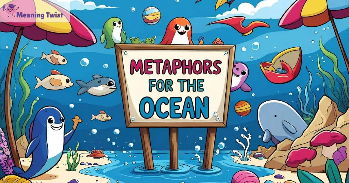 35+ Metaphors for The Ocean That Spark Laughter 2025-2026