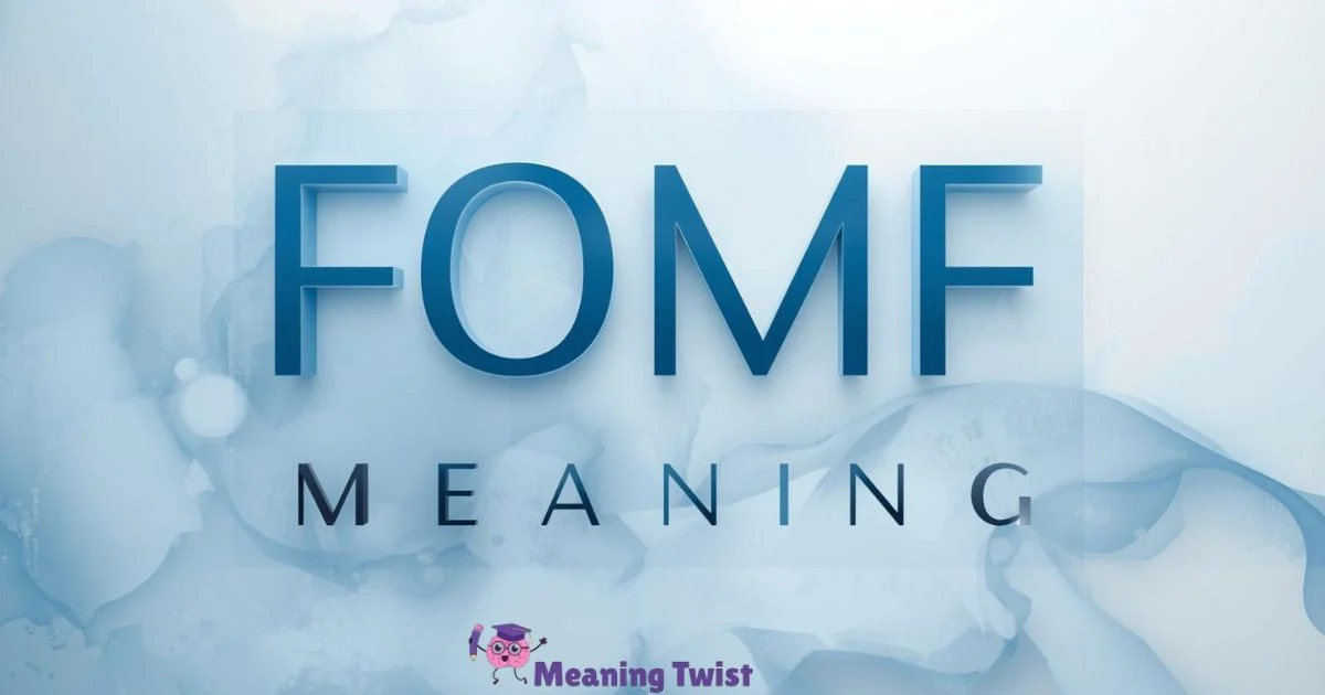 Fomf Meaning